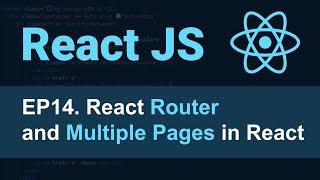React JS Tutorial - 14 - React Router and Multiple Pages in React for Beginners | Add Pages in React