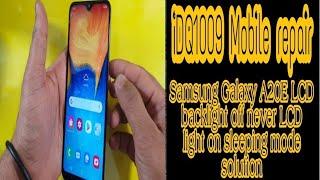 Samsung Galaxy A20E LCD backlight off never LCD light on sleeping mode solution 100% working idq1009