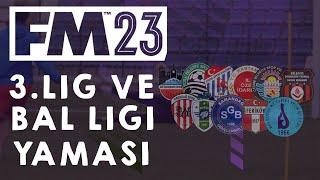 FM 23 3. LİG & BAL LİGİ YAMASI