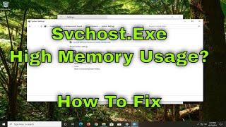 Fix Svchost.Exe Using High Memory on Windows 7,8 and 10