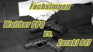 Fachsimpeln Walther PPQ vs  Zoraki 917