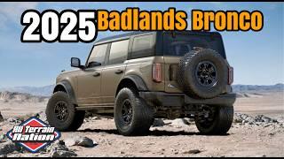 2025 Ford Bronco Badlands - The dream may be over!