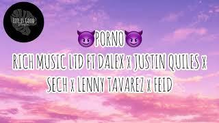 Porno - Rich Music LTD [Letra/Lyrics] ft Sech x Dalex x Justin Quiles x Lenny Tavarez x Feid