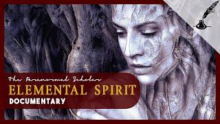 Elemental Spirits | Documentary