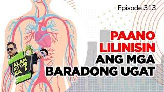 Alam Niyo Ba? Episode 313⎢‘Clogged Veins – How to Clean?'