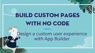 Introduction to App Builder: Build Custom Pages with No Code | Did You Know?