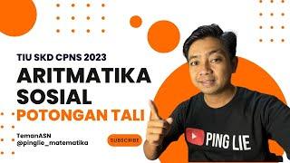 BOCORAN SOAL TIU SKD CPNS | POTONGAN TALI | ARITMATIKA SOSIAL