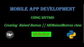Creating Raised Button Using KIVYMD || MDRaisedButton class || Mobile App Development