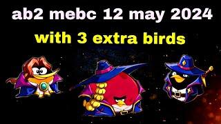 Angry birds 2 mighty eagle bootcamp Mebc 12 may 2024 with 3 extra bird Terence+bubbles+bomb#ab2 mebc