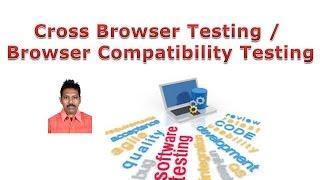 Cross Browser Testing / Browser Compatibility Testing