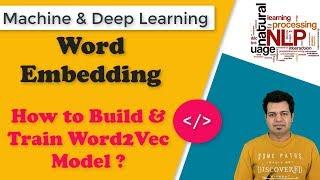 How to Build a Word2Vec model for Word Embedding - Part 1 | Gensim library to Train Word2Vec Model