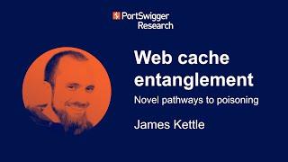 Web Cache Entanglement: Novel Pathways to Poisoning - James Kettle (albinowax)