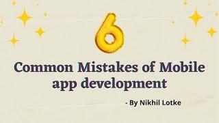 6 Common Mistakes to Avoid when Developing Mobile Apps - 2021