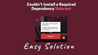we couldn't install a required dependency valorant 2023* [Working 100%]