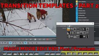 Tutorial 034  Transitions Templates in Magix Movie Edit Pro - Part 2