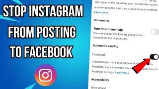 How To Stop Instagram From Posting On Facebook