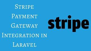 Stripe Payment Gateway Integration in Laravel