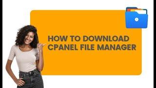 How to Download cPanel File Manager