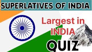 Superlatives of India | India's Largest| Static Gk Quiz PART -1 Important Questions