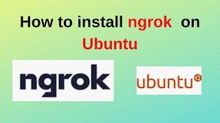 How to install ngrok on Ubuntu 22.04 LTS