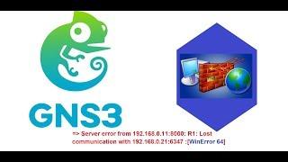 GNS3, Firewall & Server error from 192.168.0.1 8000 R1 Lost communication