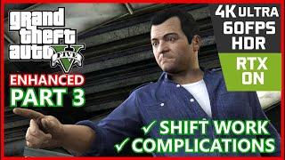 GRAND THEFT AUTO V ENHANCED [RTX PC 4K 60FPS HDR] Walkthrough Part 3 - No Commentary