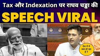 Tax और Indexation पर AAP MP Raghav Chadha की Rajya Sabha में SPEECH VIRAL