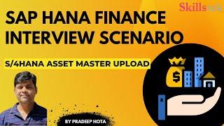 SAP FICO S4 HANA Real Time Interview Scenario  - Legacy Asset Data Transfer - By Pradeep Hota