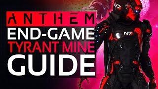 ANTHEM | Tyrant Mine Grandmaster Difficulty Guide (Anthem Stronghold Walkthrough)