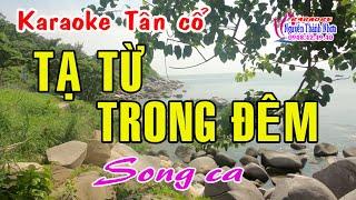 Karaoke tân cổ TẠ TỪ TRONG ĐÊM - SONG CA [ Thanh Tuấn - Thanh Kim Huệ]