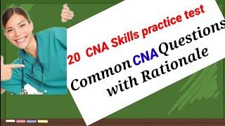 CNA Practice Test with Rationale ( 20 Questions Must know for the certified Nursing assistant.