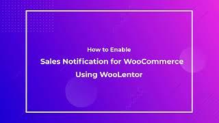 How to add WooCommerce Sales Notification Modules [2022]