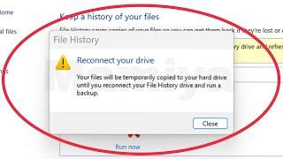 File History Fix Reconnect your drive Your files will be temporarily copied to ur hard drive backup