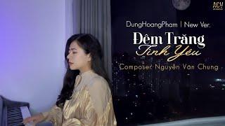 Đêm Trăng Tình Yêu ( New Version ) - Dunghoangpham