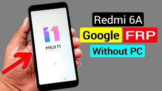 Xiaomi Redmi 6A (M1804C3CI) FRP Unlock or Google Account Bypass || MIUI 11 (Without PC)