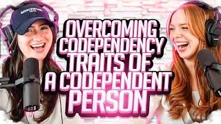 Overcoming CODEPENDENCY | TRAITS of a codependent person, where codependency STEMS from & more.