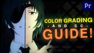 CC & Color Grading Guide: Premiere Pro (For AMVs/Edits!)