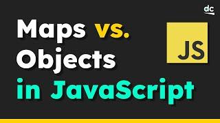 Maps vs. Objects in JavaScript - What's the Difference?