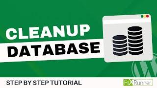 How To Easily Cleanup Your Database in WordPress
