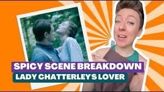 Breaking Down the Spicy Scenes in "Lady Chatterley's Lover"