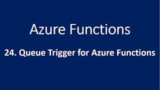 24. Queue Trigger for Azure Functions