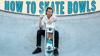 How To Skate Bowls [Transition Masterclass]