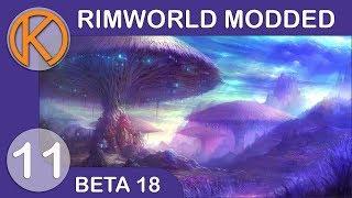 RimWorld Beta 18 Modded | SAPPER TIME! - Ep. 11 | Let's Play RimWorld Beta 18 Gameplay