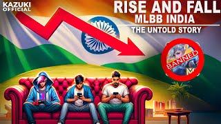 THE UNTOLD STORY OF RISE AND FALL OF MLBB IN INDIA | MLBB INDIA
