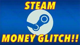 Patched! STEAM HAD AN INFINITE MONEY GLITCH!!