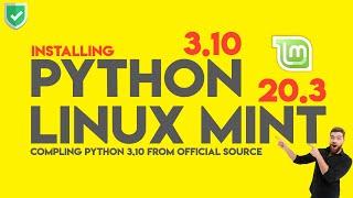How to Install Python 3.10 on Linux Mint 20.2 | Compile Python 3.10 on Linux Mint 20.2 | Python 3.10