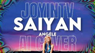 JOYINTV - SAIYAN (Angèle)