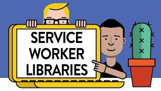 Service Worker Libraries, Totally Tooling Tips (S3, E6)