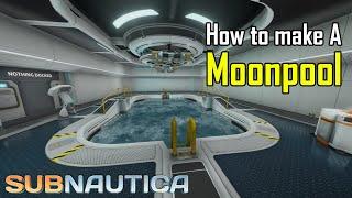 Subnautica - How to make a Moonpool and find Blueprints