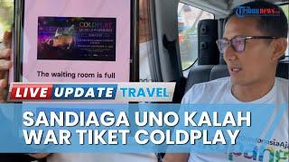 Menparekraf Sandiaga Uno Kalah War Tiket Coldplay, Harapkan Tambahan Hari untuk Konser di Jakarta